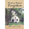 History Almost Forgotten