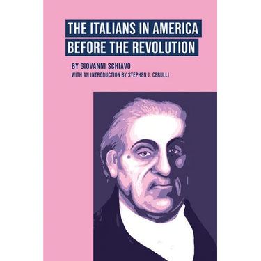 The Italians in America Before the Revolution