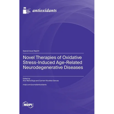 Novel Therapies of Oxidative Stress-Induced Age-Related Neurodegenerative Diseases