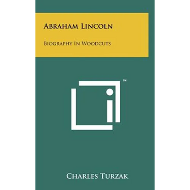 Abraham Lincoln: Biography in Woodcuts