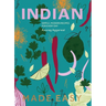 Indian Made Easy: Simple, Modern Recipes for Every Day