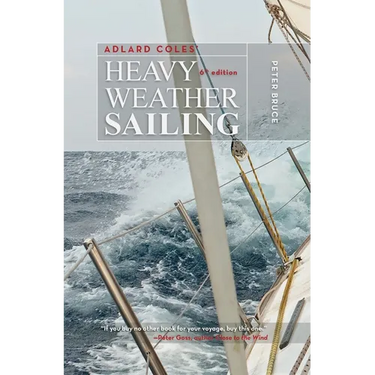 Adlard Coles' Heavy Weather Sailing, Sixth Edition