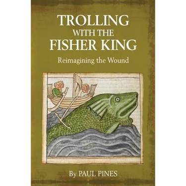 Trolling with the Fisher King: Reimagining the Wound