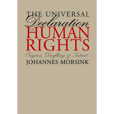The Universal Declaration of Human Rights: Origins, Drafting, and Intent