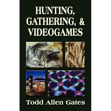 Hunting, Gathering, & Videogames