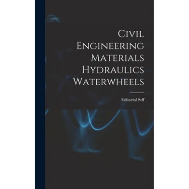 Civil Engineering Materials Hydraulics Waterwheels