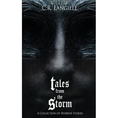 Tales from the Storm Omnibus: A Collection of Horror Stories