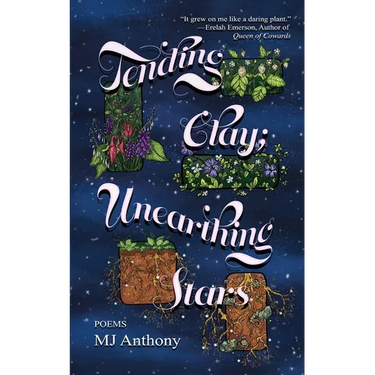 Tending Clay; Unearthing Stars