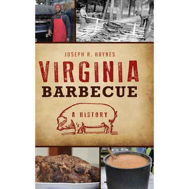 Virginia Barbecue: A History