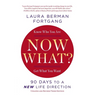 Now What?: 90 Days to a New Life Direction