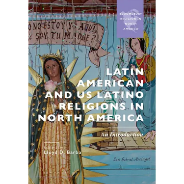 Latin American and Us Latino Religions in North America: An Introduction