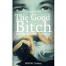 The Good Bitch: Surprising Erotic Discovery