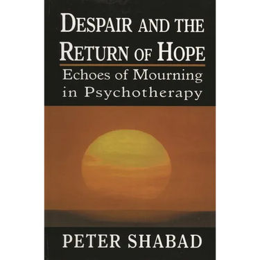 Despair and the Return of Hope: Echoes of Mourning in Psychotherapy