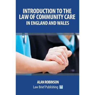 Introduction to the Law of Community Care in England and Wales