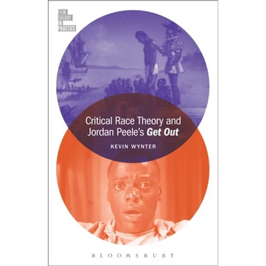 Critical Race Theory and Jordan Peele's Get Out