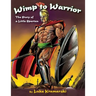 Wimp to Warrior: The Story of a Little Spartan