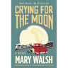 Crying for the Moon
