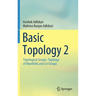 Basic Topology 2: Topological Groups, Topology of Manifolds and Lie Groups