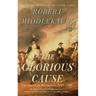 The Glorious Cause: The American Revolution, 1763-1789