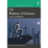 Landmark Essays on Rhetoric of Science: Issues and Methods