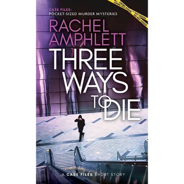 Three Ways to Die: A short crime fiction story