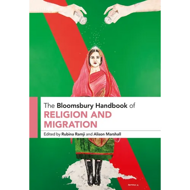 The Bloomsbury Handbook of Religion and Migration