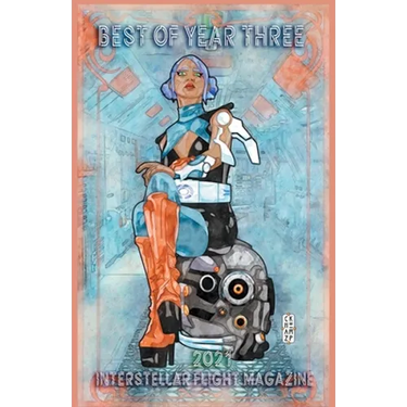 Interstellar Flight Magazine Best of Year Three