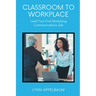 Classroom to Workplace: Land Your First Marketing Communications Job