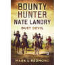 Bounty Hunter Nate Landry: Dust Devil
