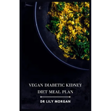 Vegan Diabetic Kidney Diet Meal Plan: Delicious and Nutritious Recipes for a Healthy Life