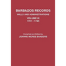 Barbados Records. Wills and Administrations: Volume III, 1701-1725