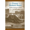 The Prayer of a Broken Heart: Expository Discourses on Psalm 51