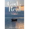God is Real: The Miracles that Built My Faith.