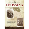 The Crossing: Searching for My Baltic German Ancestry and Discovering Latvia