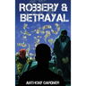 Robbery & Betrayal