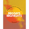 BBQ Days, BBQ Nights: Barbecue Recipes for Year-Round Feasting