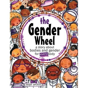 The Gender Wheel: a story about bodies and gender for every body