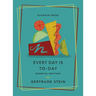 Every Day Is To-Day: Essential Writings