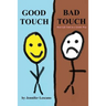 Good Touch, Bad Touch: Real Life Talk in a Gentle Way