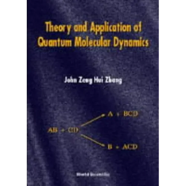 Theory & Appln of Quant Molecular Dyns