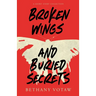 Broken Wings and Buried Secrets