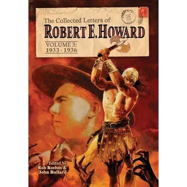 The Collected Letters of Robert E. Howard, Volume 3