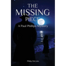 The Missing Piece: A Paul Phillips Mystery