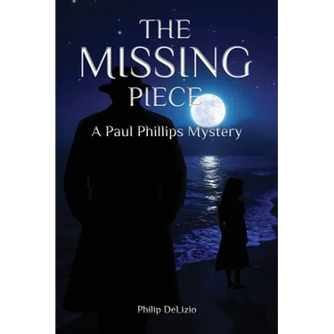 The Missing Piece: A Paul Phillips Mystery
