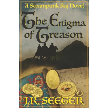 The Enigma of Treason: A Steampunk Raj Novel