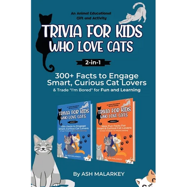 Trivia For Kids Who Love Cats, 2-in-1: 300+ Facts to Engage Smart, Curious Cat Lovers & Trade I'm Bored for Fun and Learning An Animal Educational Gif
