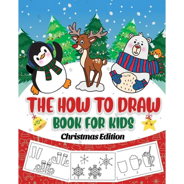 The How to Draw Book for Kids - Christmas Edition: A Christmas Sketch Book for Boys and Girls - Draw Stockings, Santa, Snowmen and More with Our Instr