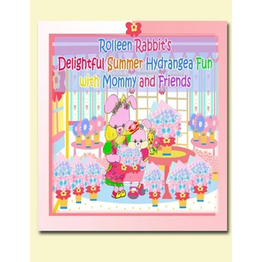 Rolleen Rabbit's Delightful Summer Hydrangea Fun with Mommy and Friends
