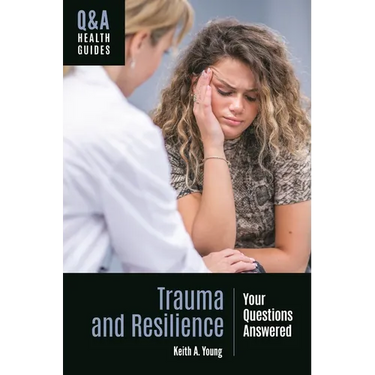 Trauma and Resilience: Your Questions Answered