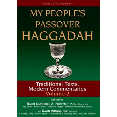 My People's Passover Haggadah Vol 2: Traditional Texts, Modern Commentaries